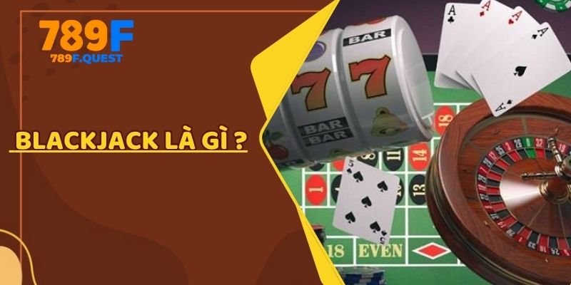 blackjack là gì