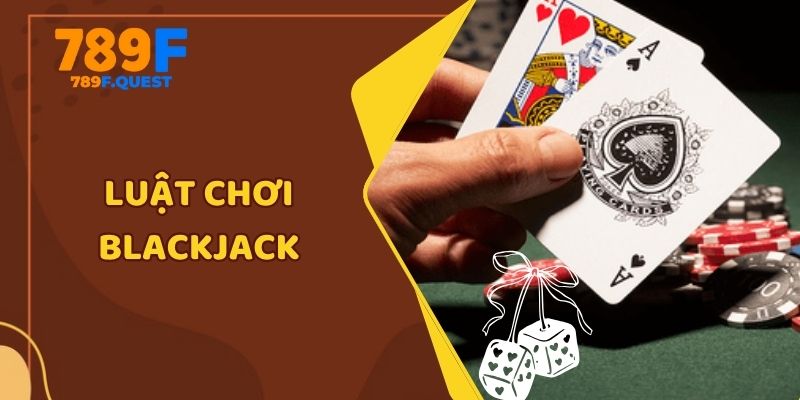 luật chơi Blackjack